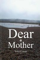 Cover of Dear Mother by Sonya C. Dodd