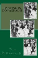 Cover of Dancing in Donaghadee by Tom O'Grady Jr.