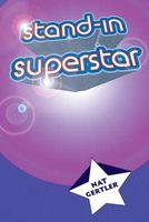 Cover of Stand-In Superstar by Nat Gertler