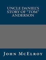 Uncle Daniel's Story of "Tom" Anderson