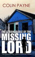 Cover of The Strange Tale of the Missing Lord by Colin Payne
