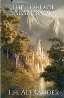 Cover of The Lord of Salamander by T.H. Alexander