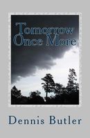 Cover of Tomorrow Once More by Dennis J. Butler