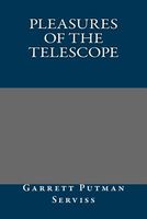 Pleasures of the Telescope