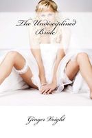 The Undisciplined Bride