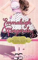 Emmaleigh Teagarden, Girly Girl Detective