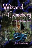 Cover of Wizard Cemetery by Eric John Ladwig