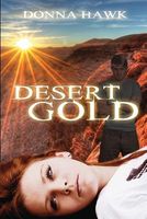 Cover of Desert Gold by Donna Hawk