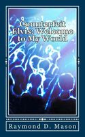 Cover of Counterfeit Elvis by Raymond D. Mason