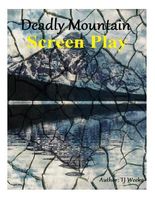 Deadly Mountain- Screenplay