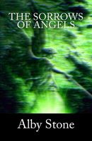 Cover of The Sorrows of Angels by Alby Stone