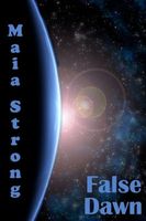 Cover of False Dawn by Maia Strong
