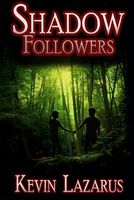 Cover of Shadow Followers by Kevin Lazarus