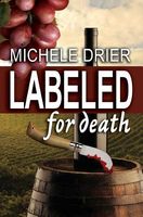 Cover of Labeled for Death by Michele Drier
