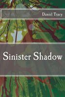 Cover of Sinister Shadow by Daniel Tracy