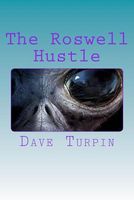 Cover of The Roswell Hustle by Dave Turpin