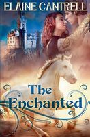 Cover of The Enchanted by Elaine Cantrell