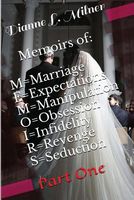 Cover of Memoirs of: M=marriage E=expectations M=manipulation O=obsession I=infidelity R=revenge S=seduction by Dianne L. Milner