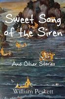 Sweet Song of the Siren: And Other Short Stories