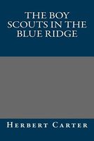 The Boy Scouts in the Blue Ridge; Or, Marooned Among the Moonshiners