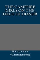 The Campfire Girls on the Field of Honor