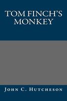 Tom Finch's Monkey