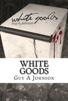 Cover of White Goods by Guy A. Johnson