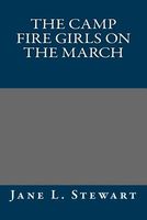 The Camp Fire Girls On The March