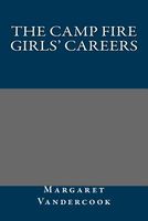 The Camp Fire Girls' Careers