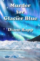Murder for Glacier Blue