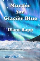 Murder for Glacier Blue