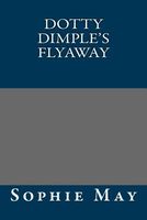 Dotty Dimple's Flyaway