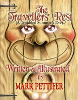 Cover of The Travellers' Rest (A Troubled Summers' Eve) by Mark Pettifer