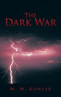 Cover of The Dark War by M.W. Kohler