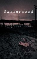 Cover of Summerwood by James Howerton