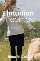 Cover of Intuition Feelings by Edna M. Collins