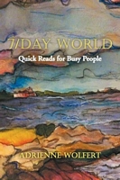 Cover of 7/Day World by Adrienne Wolfert