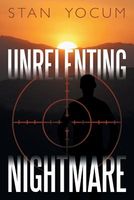 Cover of Unrelenting Nightmare by Stan Yocum
