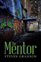 Cover of The Mentor by Steven Granson