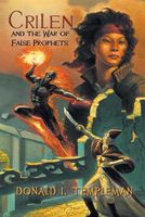 Cover of Crilen and the War of False Prophets by Donald I. Templeman