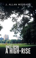 Cover of Once Upon a High-Rise by J. Allan Woodard