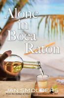 Cover of Alone in Boca Raton by Jan Smolders