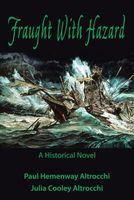 Cover of Fraught with Hazard by Paul Hemenway Altrocchi