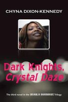 Cover of Dark Knights, Crystal Daze by Chyna Dixon-Kennedy