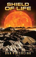 Cover of Shield of Life by Dan Frishling