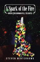 Cover of A Spark of the Fire by Steven Winterhawk