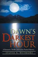 Cover of Dawn's Darkest Hour by Sylvia A. Witmore