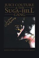 Cover of Juici Couture & the Suga-Hill Gang by Kenny Attaway