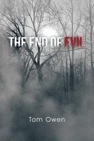 Cover of The End of Evil by Tom Owen