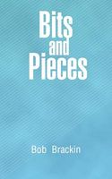 Cover of Bits and Pieces by Bob Brackin